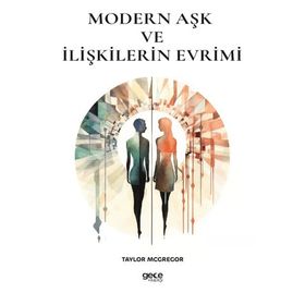 Modern Aşk ve İlişkilerin Evrimi Gece Kitaplığı