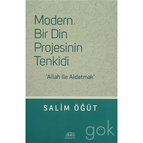 Modern Bir Din Projesinin Tenkidi - Salim Öğüt