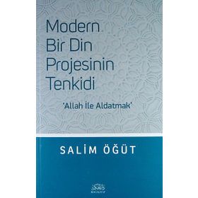 Modern Bir Din Projesinin Tenkidi - Salim Öğüt
