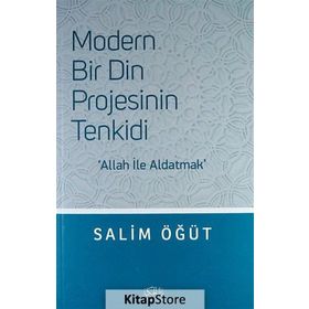 Modern Bir Din Projesinin Tenkidi - Salim Öğüt