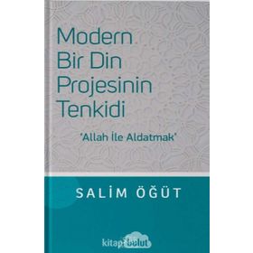 Modern Bir Din Projesinin Tenkidi - Salim Öğüt