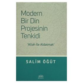 Modern Bir Din Projesinin Tenkidi - Salim Öğüt