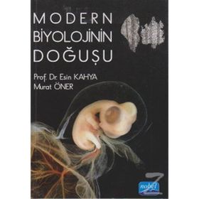 MODERN BIYOLOJININ DOĞUŞU - ESIN KAHYA;MURAT ÖNDER