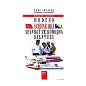 MODERN BOŞNAK DILI SEYAHAT VE KONUŞMA KILAVUZU - NAMI ARDAKOÇ