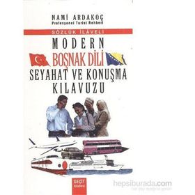 MODERN BOŞNAK DILI SEYAHAT VE KONUŞMA KILAVUZU - NAMI ARDAKOÇ