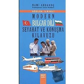 MODERN BULGAR DILI SEYAHAT VE KONUŞMA KILAVUZU - NAMI ARDAKOÇ