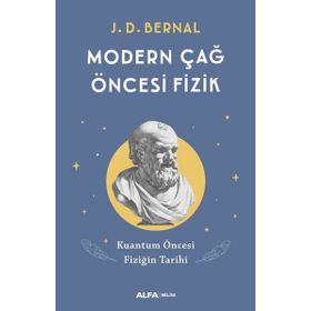Modern Çağ Öncesi Fizik - J. D. Bernal