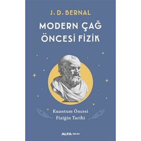 Modern Çağ Öncesi Fizik - J. D. Bernal