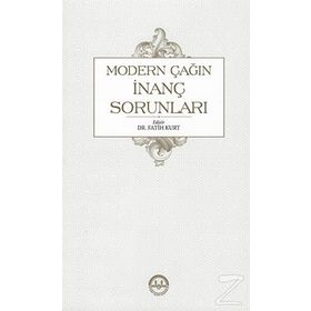 Modern Çağın İnanç Sorunları - Fatih Kurt