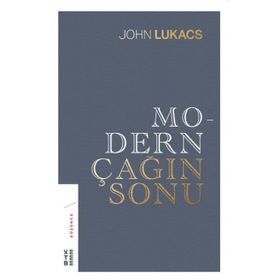 Modern Çağın Sonu - John Lukacs