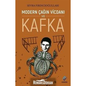 Modern Çağın Vicdanı ve Kafka - Sevra Fırıncıoğulları