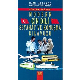 MODERN ÇİN DILI SEYAHAT VE KONUŞMA KILAVUZU - NAMI ARDAKOÇ