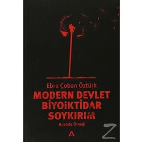 MODERN DEVLET BIYOIKTIDAR SOYKIRIM RUANDA ÖRNEĞİ - EBRU ÇOBAN ÖZTÜRK