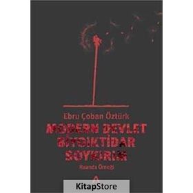 MODERN DEVLET BIYOIKTIDAR SOYKIRIM RUANDA ÖRNEĞİ - EBRU ÇOBAN ÖZTÜRK