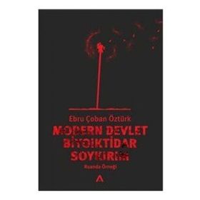 Modern Devlet Biyoiktidar ve Soykırım - Ebru Çoban Öztürk