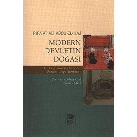 Modern Devletin Doğası 16. Yüzyıldan 18. Yüzyıla Osmanlı Imparatorluğu - Rıfa`at Ali Abou-El-Haj
