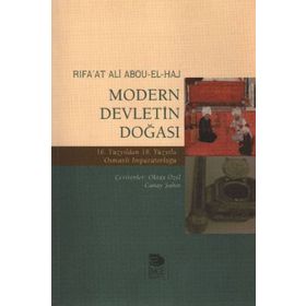 Modern Devletin Doğası 16. Yüzyıldan 18. Yüzyıla Osmanlı Imparatorluğu - Rıfa`at Ali Abou-El-Haj