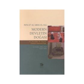 Modern Devletin Doğası 16. Yüzyıldan 18. Yüzyıla Osmanlı Imparatorluğu - Rıfa`at Ali Abou-El-Haj