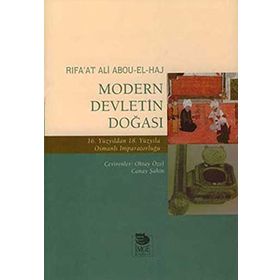 Modern Devletin Doğası 16. Yüzyıldan 18. Yüzyıla Osmanlı Imparatorluğu - Rıfa`at Ali Abou-El-Haj