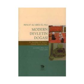 Modern Devletin Doğası 16. Yüzyıldan 18. Yüzyıla Osmanlı Imparatorluğu - Rıfa`at Ali Abou-El-Haj