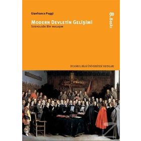 MODERN DEVLETIN GELİŞİMİ SOSYOLOJIK BIR YAKLAŞIM - GIANFRANCO POGGI