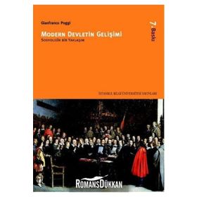 MODERN DEVLETIN GELİŞİMİ SOSYOLOJIK BIR YAKLAŞIM - GIANFRANCO POGGI