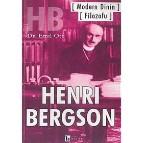 MODERN DININ FILOZOFU HENRI BERGSON - EMIL OTT