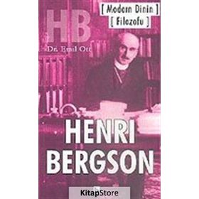 MODERN DININ FILOZOFU HENRI BERGSON - EMIL OTT