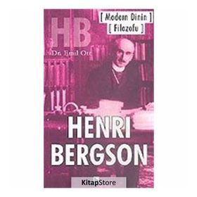 MODERN DININ FILOZOFU HENRI BERGSON - EMIL OTT