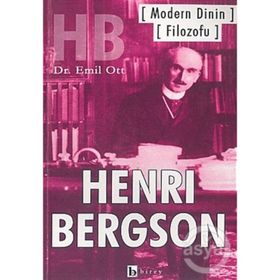 MODERN DININ FILOZOFU HENRI BERGSON - EMIL OTT
