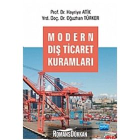 MODERN DIŞ TICARET KURAMLARI - HAYRIYE ATIK;OĞUZHAN TÜRKER