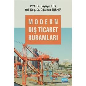 MODERN DIŞ TICARET KURAMLARI - HAYRIYE ATIK;OĞUZHAN TÜRKER