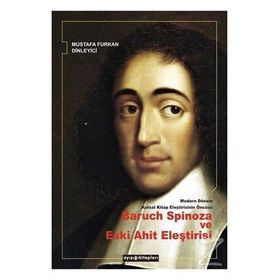 Modern Dönem Kutsal Kitap Eleştirisinin Öncüsü Baruch - Spinoza ve Eski Ahit Eleştirisi
