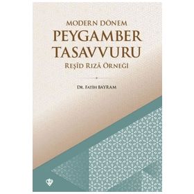 Modern Dönem Peygamber Tasavvuru Reşid Rıza Örneği - Fatih Bayram