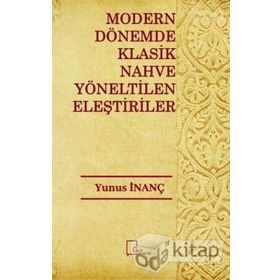 Modern Dönemde Klasik Nahve Yöneltilen Eleştiriler - Yunus İnanç