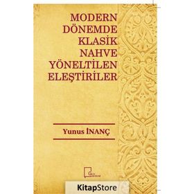Modern Dönemde Klasik Nahve Yöneltilen Eleştiriler - Yunus İnanç