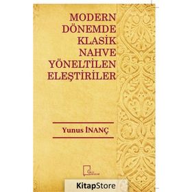 Modern Dönemde Klasik Nahve Yöneltilen Eleştiriler - Yunus İnanç