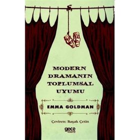 Modern Dramanın Toplumsal Uyumu - Emma Goldman