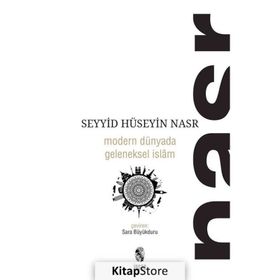 Modern Dünyada Geleneksel İslam - Seyyid Hüseyin Nasr