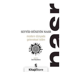 Modern Dünyada Geleneksel İslam - Seyyid Hüseyin Nasr