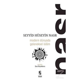 Modern Dünyada Geleneksel İslam - Seyyid Hüseyin Nasr