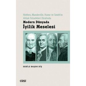 Modern Dünyada İyilik Meselesi Çizgi Kitabevi Yayınları