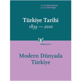 MODERN DÜNYADA TÜRKİYE TÜRKİYE TARIHI 1839-2010 - REŞAT KASABA