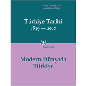 MODERN DÜNYADA TÜRKİYE TÜRKİYE TARIHI 1839-2010 - REŞAT KASABA