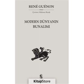 MODERN DÜNYANIN BUNALIMI - RENE GUENON
