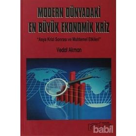 MODERN DÜNYANIN EN BÜYÜK EKONOMIK KRIZI - VEDAT AKMAN