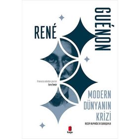 Modern Dünyanın Krizi - Rene Guenon