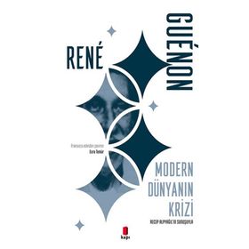 Modern Dünyanın Krizi - Rene Guenon