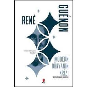 Modern Dünyanın Krizi - Rene Guenon