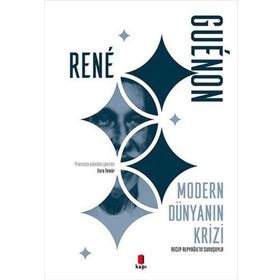 Modern Dünyanın Krizi - Rene Guenon